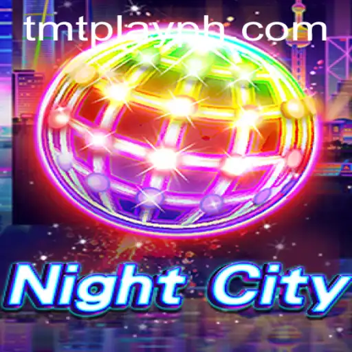 Unveiling NightCity: A Thrilling Adventure with TMT PLAY